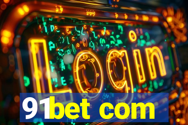 91bet com