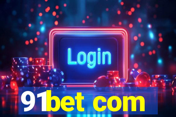 91bet com