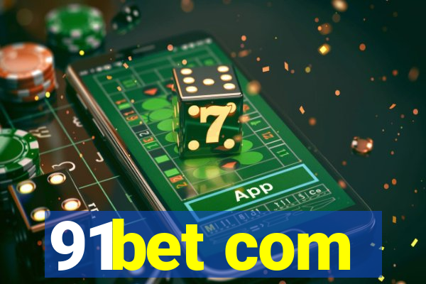 91bet com