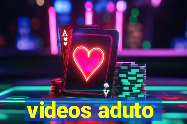 videos aduto