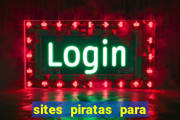 sites piratas para ver jogos