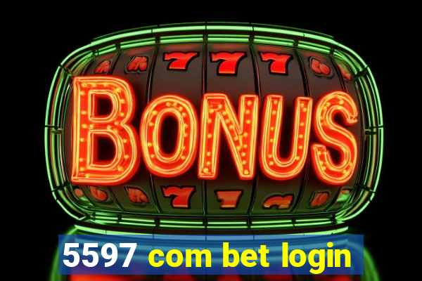 5597 com bet login