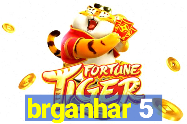 brganhar 5