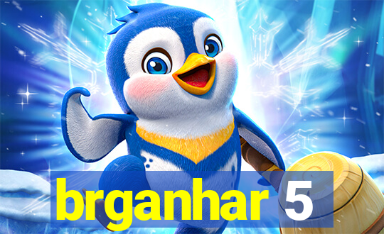 brganhar 5