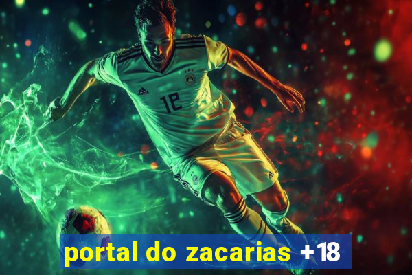 portal do zacarias +18