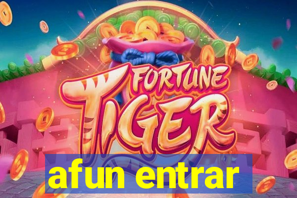 afun entrar