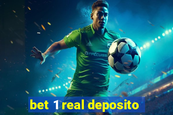 bet 1 real deposito