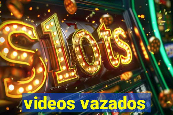 videos vazados