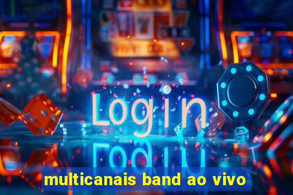 multicanais band ao vivo