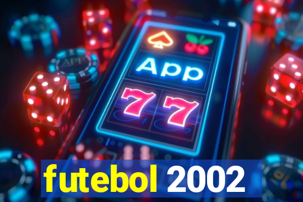 futebol 2002