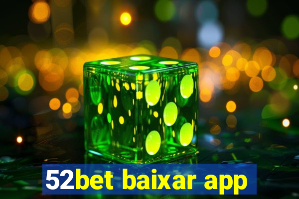 52bet baixar app