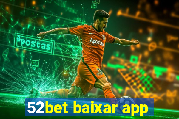 52bet baixar app