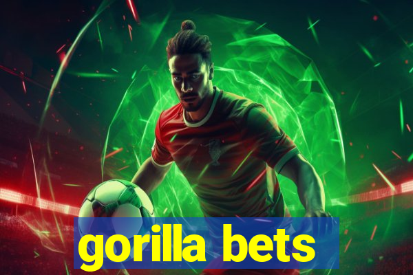 gorilla bets