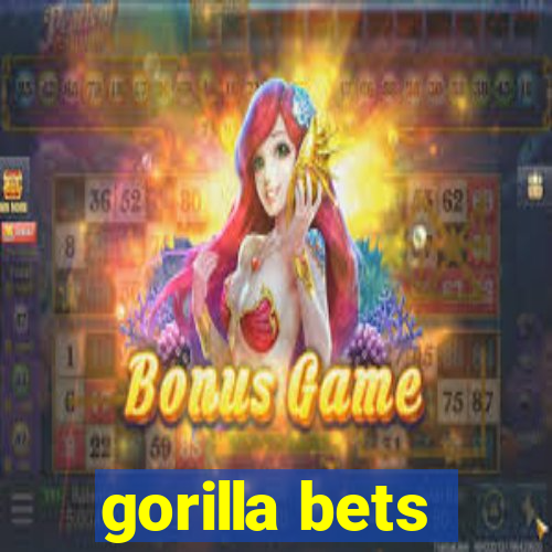 gorilla bets