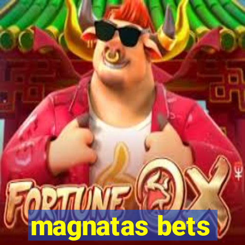 magnatas bets