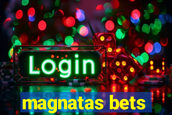 magnatas bets