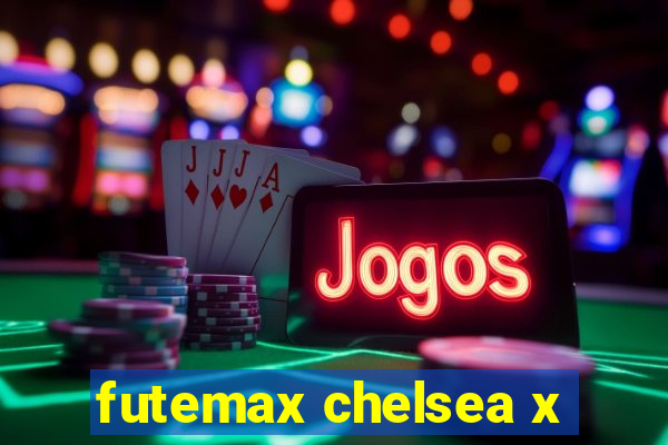 futemax chelsea x