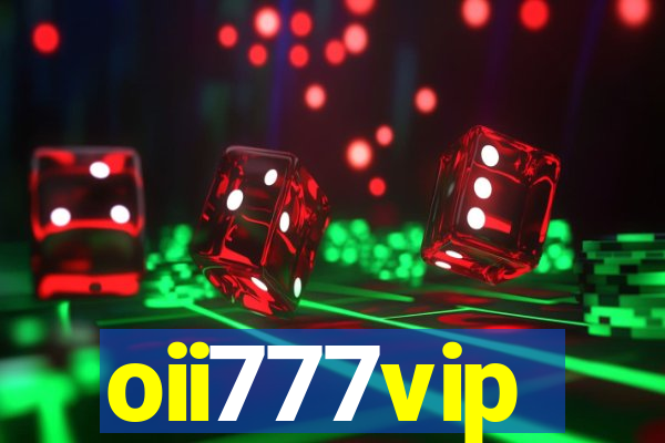 oii777vip