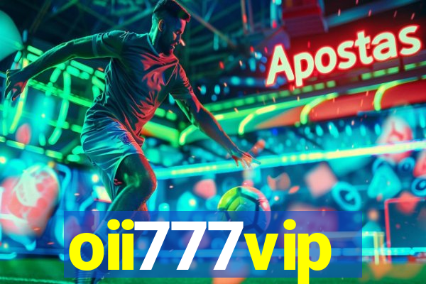 oii777vip