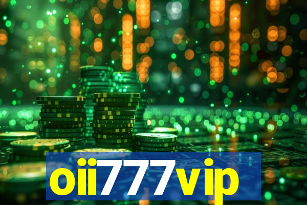 oii777vip