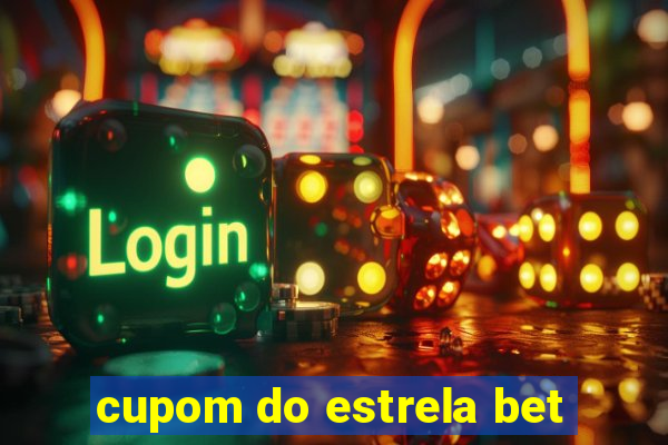 cupom do estrela bet