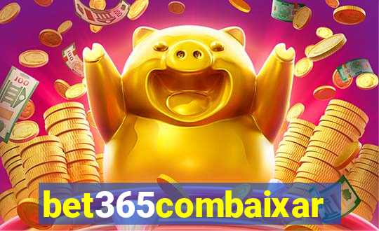 bet365combaixar