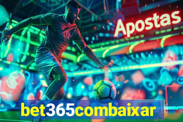 bet365combaixar