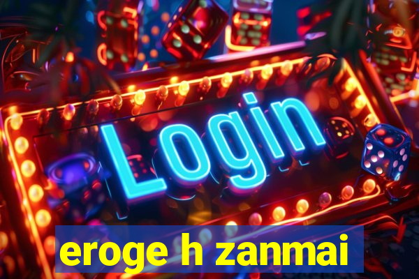 eroge h zanmai