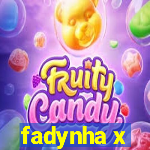 fadynha x