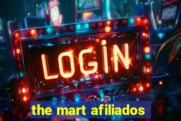 the mart afiliados