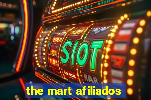 the mart afiliados