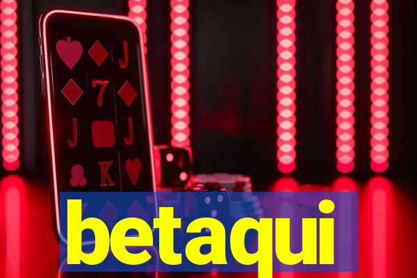 betaqui