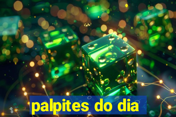 palpites do dia