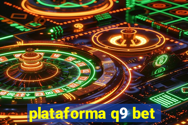 plataforma q9 bet