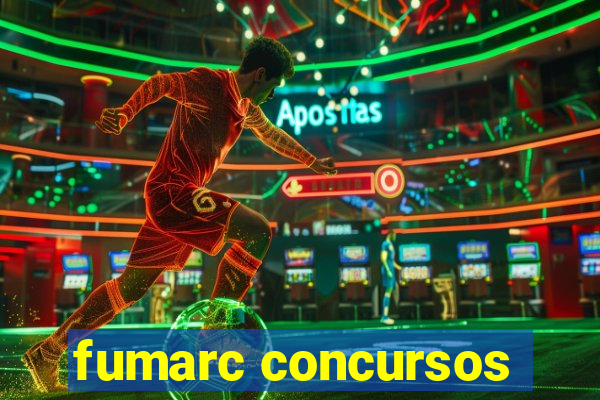 fumarc concursos