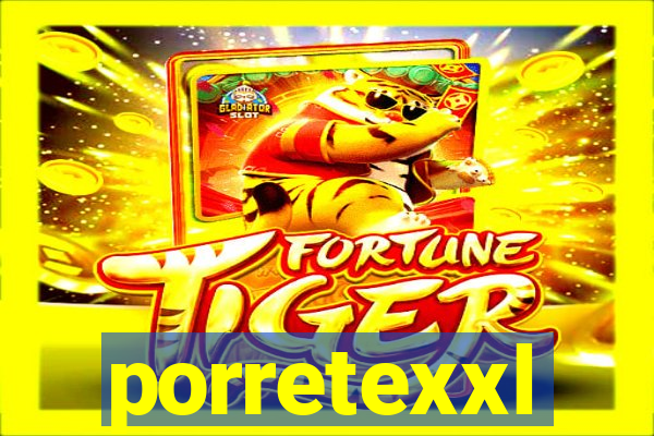 porretexxl