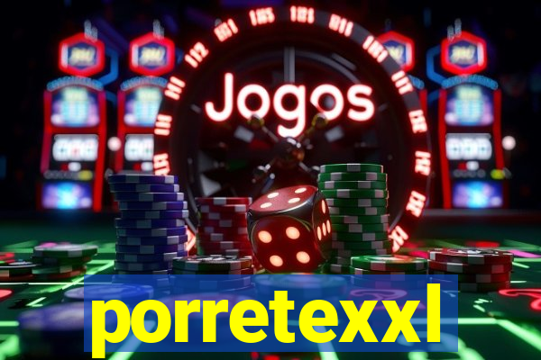 porretexxl