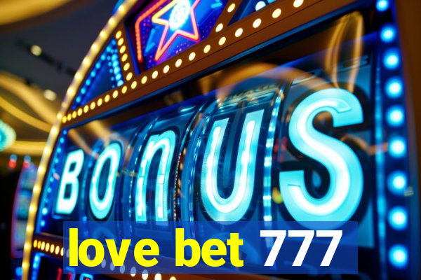 love bet 777