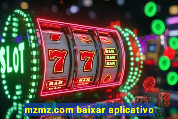 mzmz.com baixar aplicativo