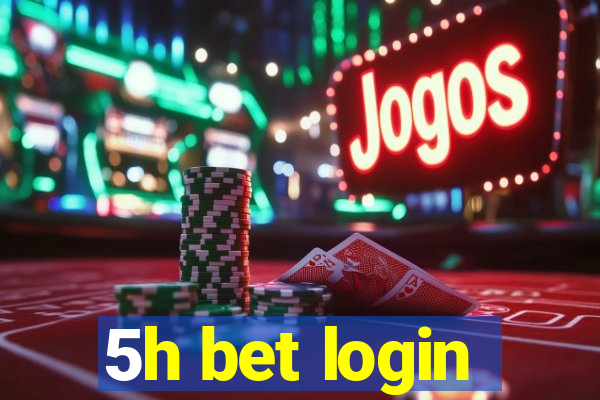 5h bet login