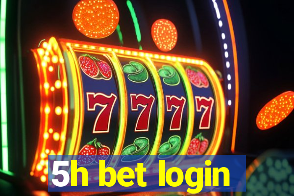 5h bet login