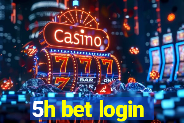 5h bet login