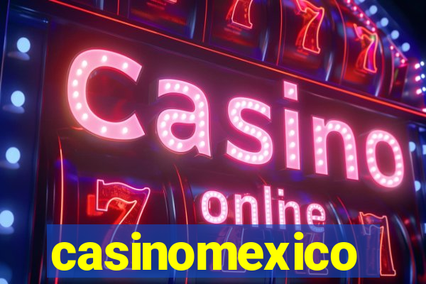 casinomexico