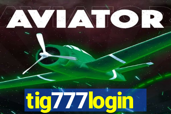 tig777login