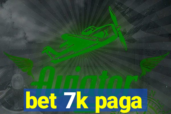 bet 7k paga