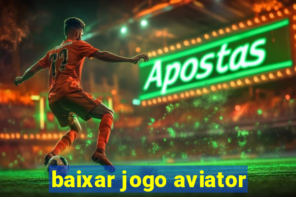 baixar jogo aviator