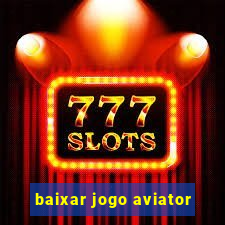 baixar jogo aviator