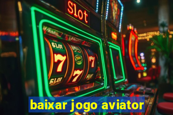 baixar jogo aviator