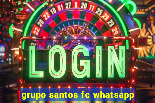 grupo santos fc whatsapp