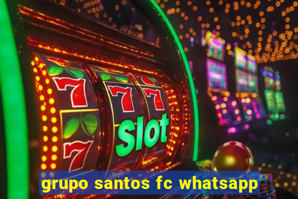 grupo santos fc whatsapp